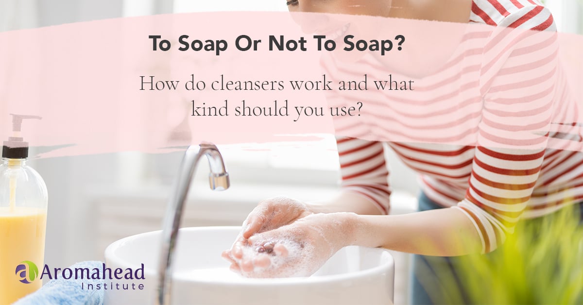 How does soap work, and what kind should you use
