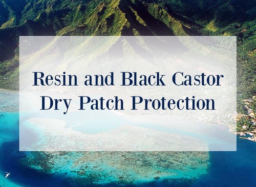 Resin and Black Castor Dry Patch Protection