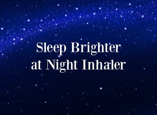 Sleep Brighter at Night Inhaler