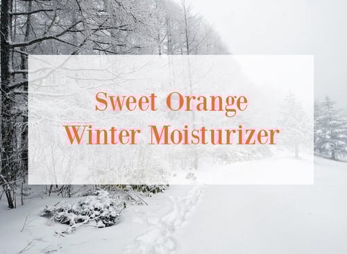 Sweet Orange Essential Oil Winter Moisturizer