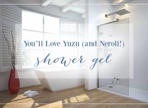 Youll Love Yuzu Essential Oil and Neroli Shower Gel